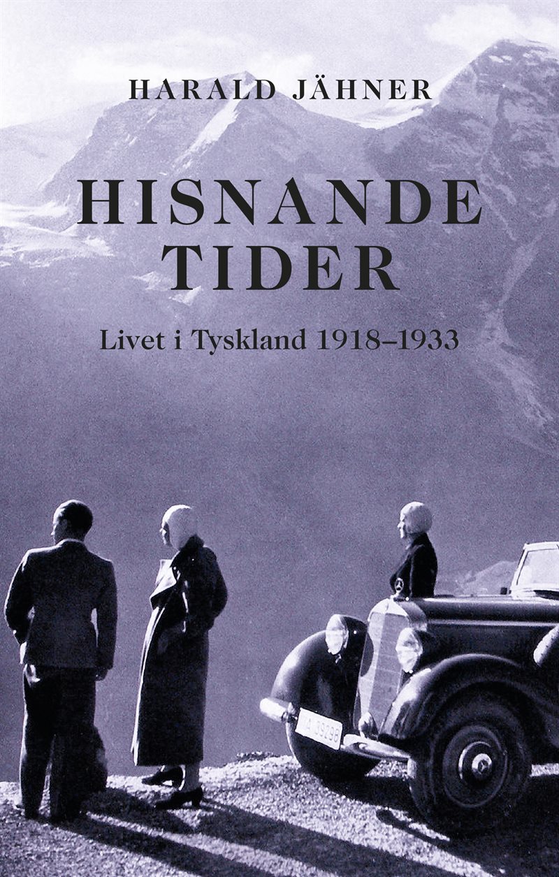 Hisnande tider. Livet i Tyskland 1918–1933