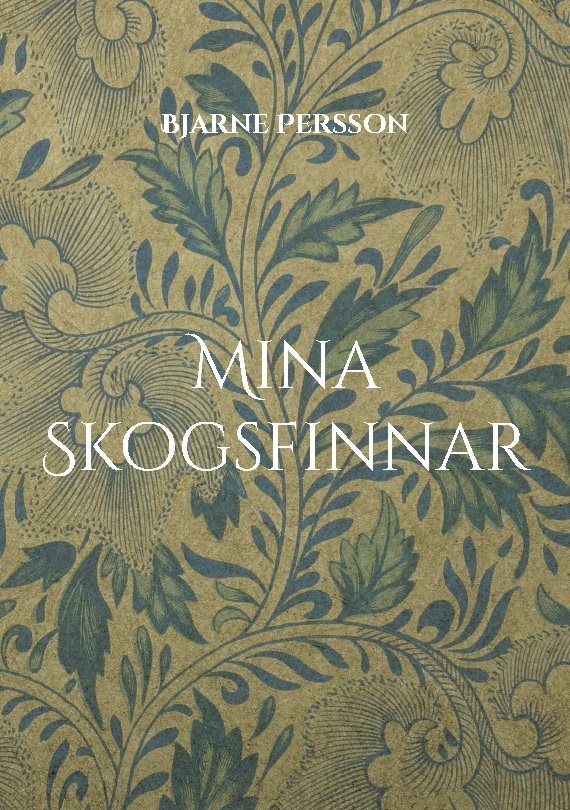 Mina Skogsfinnar : i Bergslagen, Hedmark och Nordvärmland