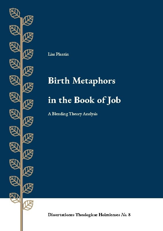 Birth Metaphors in the Book of Job : A Blending Theory Analysis