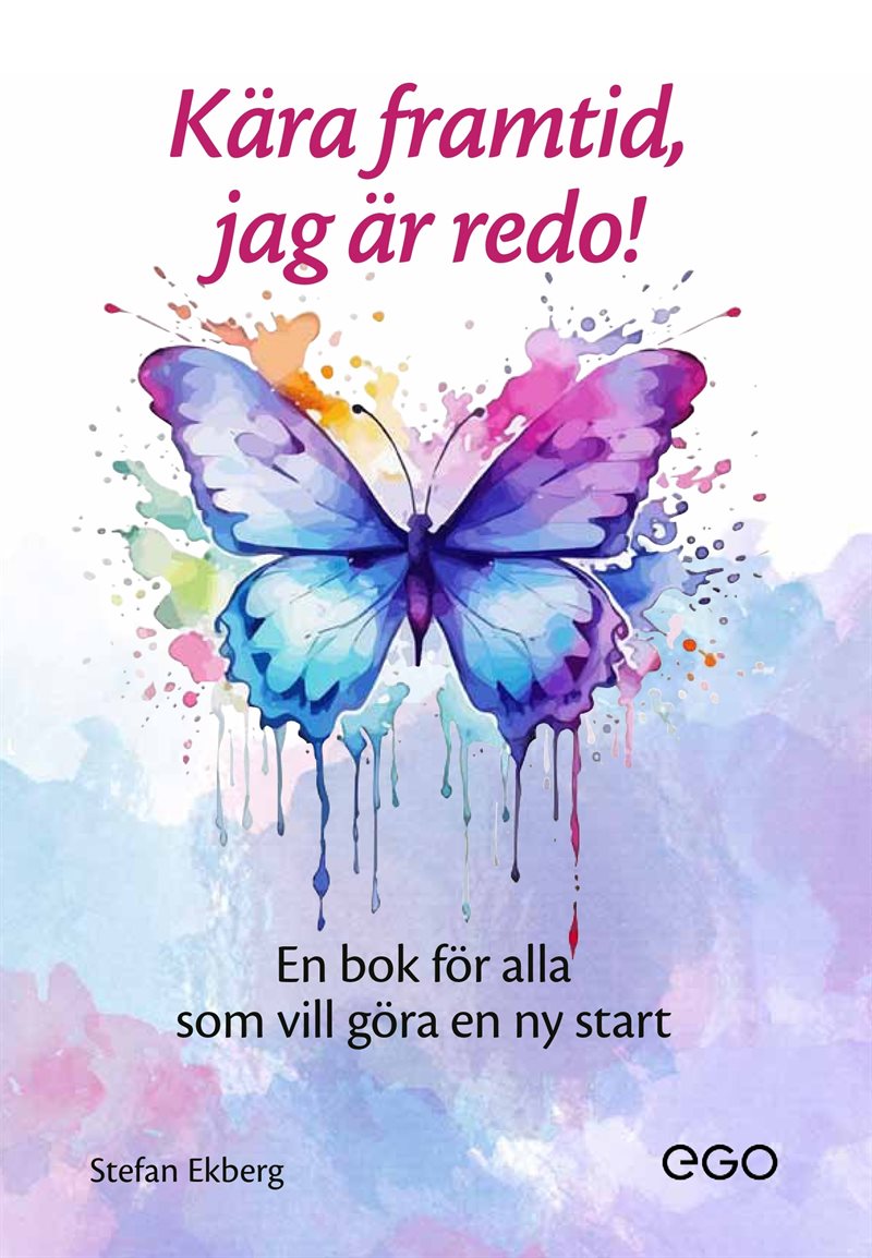 Kära framtid - jag är redo! - En bok för alla som vill ha en ny start