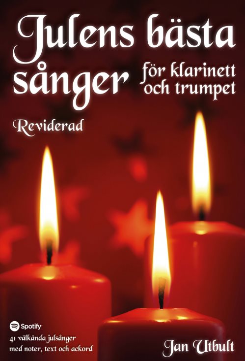 Julens bästa sånger för klarinett och trumpet Reviderad (med duettstämmor)