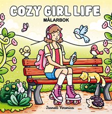 Cozy Girl Life : Målarbok